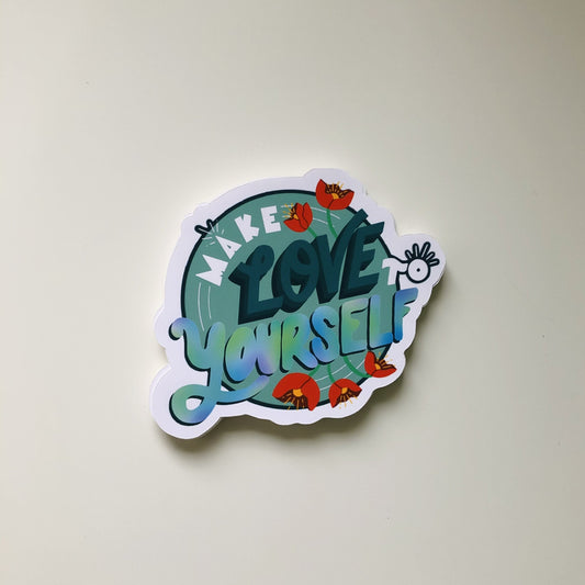 "Make Love To Yourself" Weatherproof Sticker